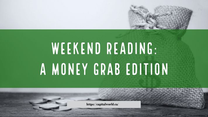 Weekend Reading: A Money Grab Edition